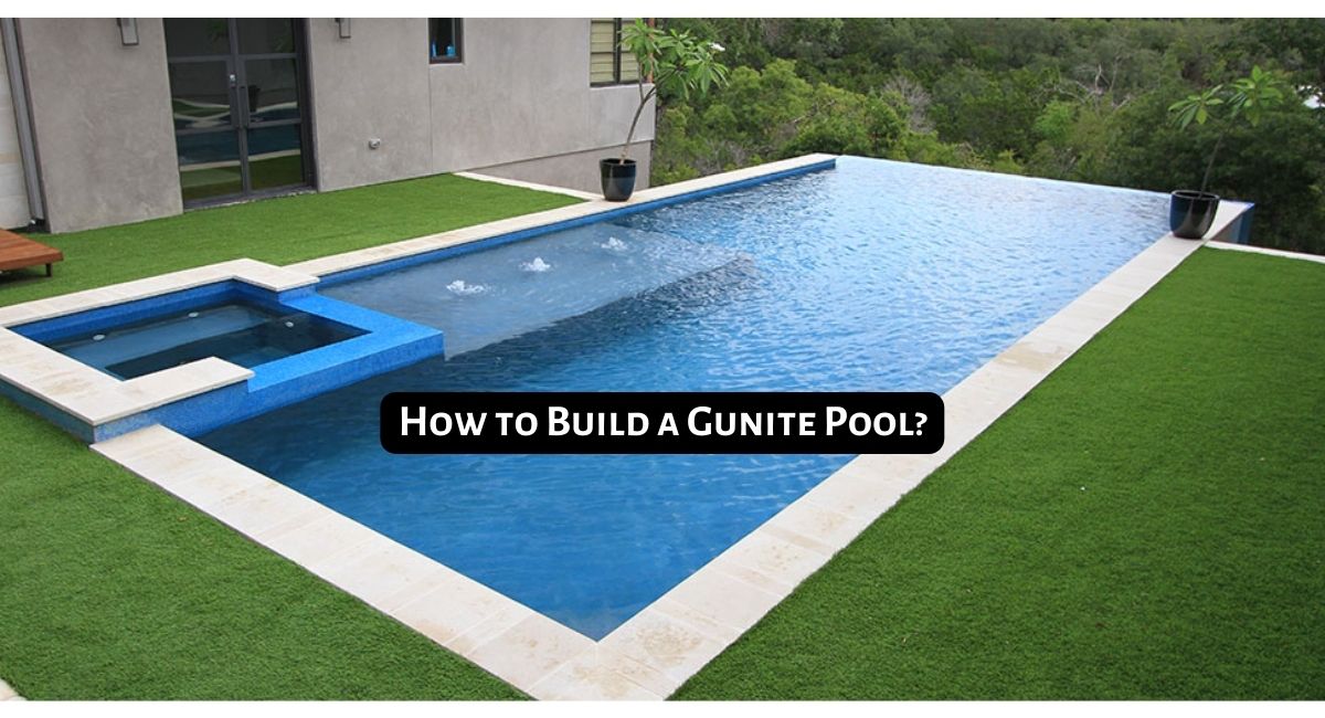 How to Build a Gunite Pool