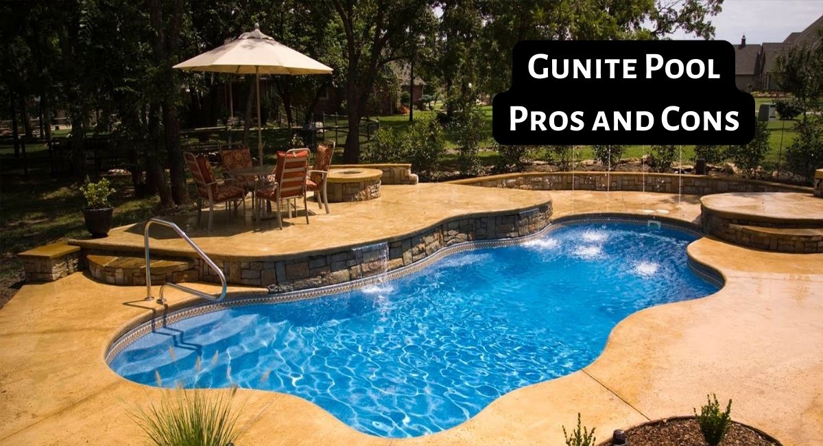 Gunite Pool Pros and Cons