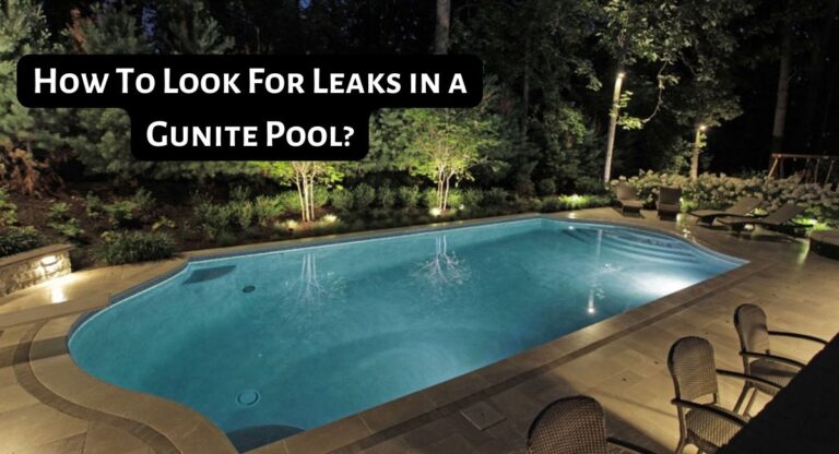 How Do You Find a Leak in a Gunite Pool