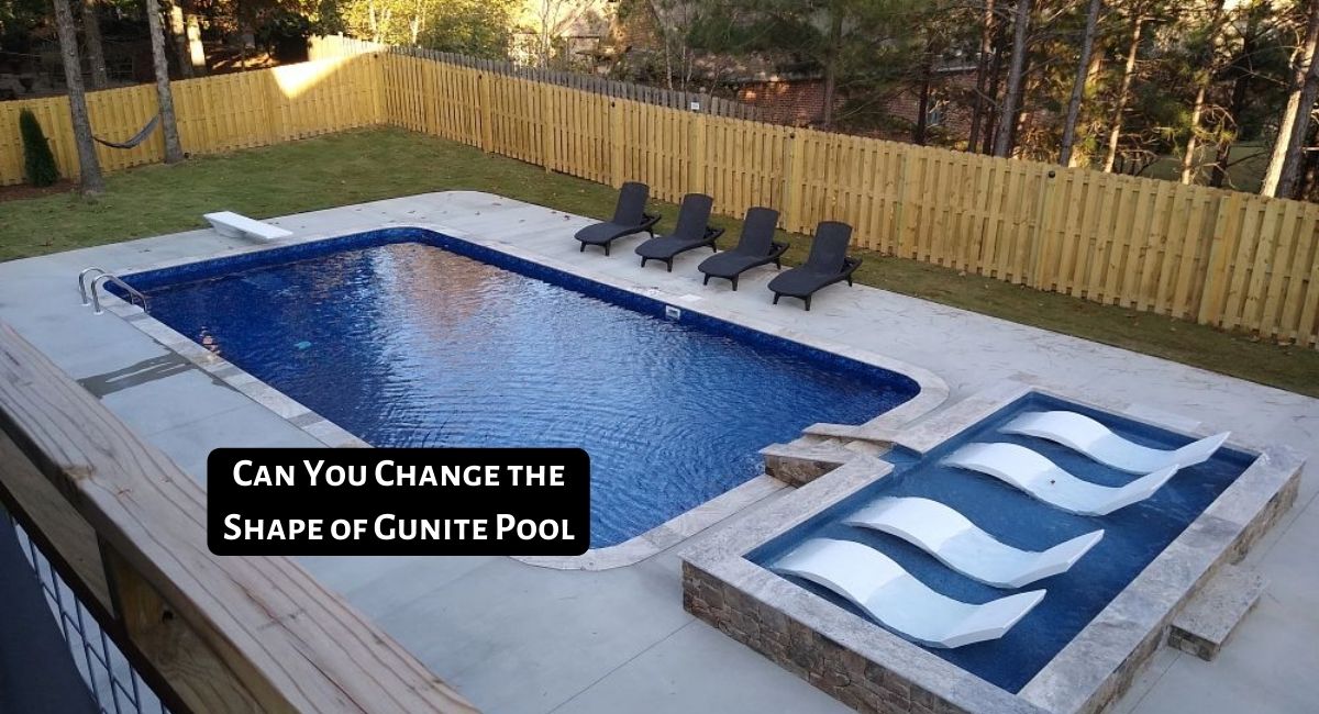 Can You Change the Shape of Gunite Pool