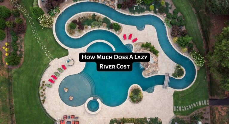 How Much Does A Lazy River Cost