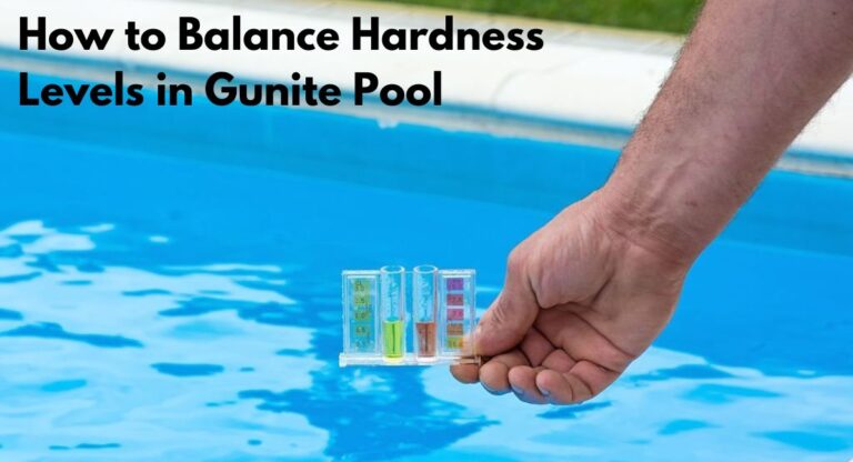 How to Balance Hardness Levels in Gunite Pool
